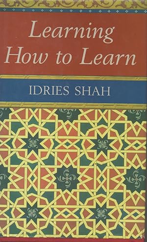 Bild des Verkufers fr Learning How to Learn _ Psychology and Spirituality in the Sufi Way zum Verkauf von San Francisco Book Company