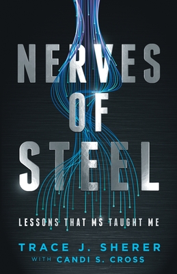 Seller image for Nerves of Steel: Lessons That MS Taught Me (Paperback or Softback) for sale by BargainBookStores