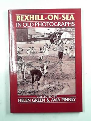 Seller image for Bexhill-on-Sea in old photographs for sale by Cotswold Internet Books