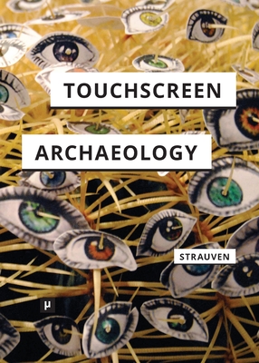 Bild des Verkufers fr Touchscreen Archaeology: Tracing Histories of Hands-On Media Practices (Paperback or Softback) zum Verkauf von BargainBookStores