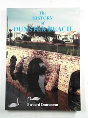 Seller image for The history of Dunster Beach for sale by Cotswold Internet Books