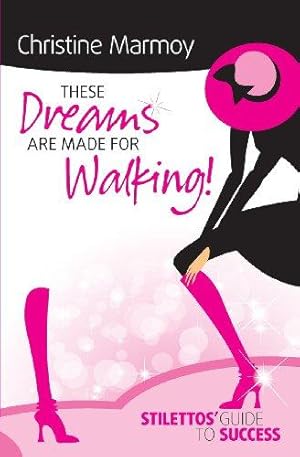 Bild des Verkufers fr These Dreams Are Made for Walking! zum Verkauf von WeBuyBooks