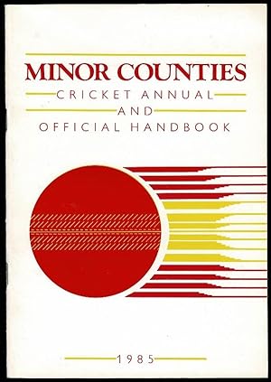 Bild des Verkufers fr Minor Counties Cricket Annual and Official Handbook 1985 zum Verkauf von Lazy Letters Books
