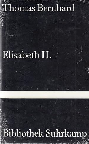 Elisabeth II. / Thomas Bernhard; Bibliothek Suhrkamp ; Bd. 964
