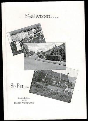 Seller image for Selston So Far. : An Anthology for sale by Lazy Letters Books