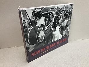 Seller image for PLAYING FOR THE BENEFIT OF THE BAND : New Orleans Music Culture for sale by Gibbs Books