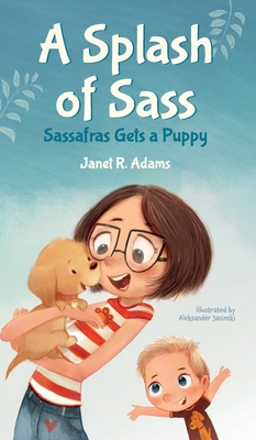 Seller image for A Splash of Sass: Sassafras Gets a Puppy (Hardback or Cased Book) for sale by BargainBookStores