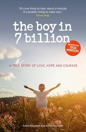 Imagen del vendedor de Boy in 7 Billion : A True Story of Love, Courage and Hope a la venta por GreatBookPrices