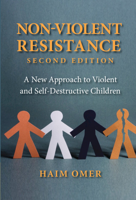 Seller image for Non-Violent Resistance: A New Approach to Violent and Self-Destructive Children (Paperback or Softback) for sale by BargainBookStores