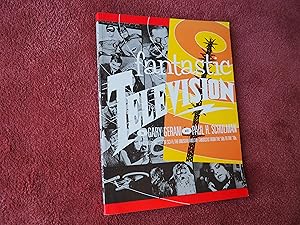 Imagen del vendedor de FANTASTIC TELEVISION - A Pictorial History of Sci-Fi, the Unusual and the Fantastic From the '50s to the '70's a la venta por Ron Weld Books