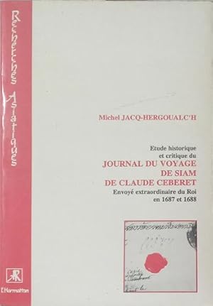 Image du vendeur pour Etude Historique Et Critique Du Journal Du Voyage de Siam de Claude Ceberet mis en vente par SEATE BOOKS