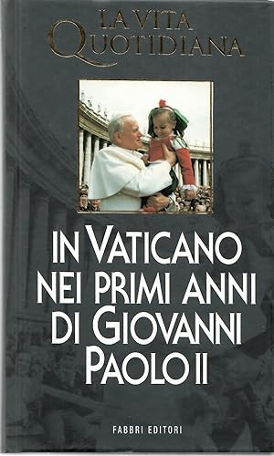 La vita quotidiana in Vaticano nei primi anni di Giovanni Paolo II