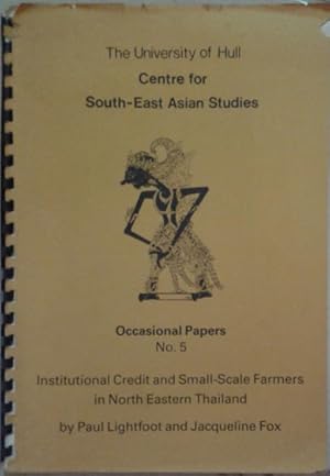 Bild des Verkufers fr Institutional Credit and Small-Scale Farmers in North Eastern Thailand zum Verkauf von SEATE BOOKS