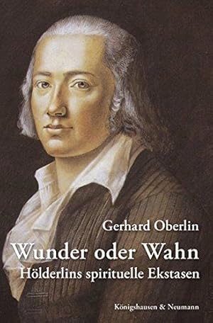 Seller image for Wunder oder Wahn: Hlderlins spirituelle Ekstasen for sale by WeBuyBooks