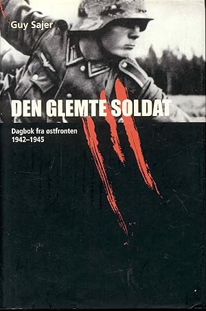 Bild des Verkufers fr Den Glemte Soldat: Dagbok fra stfronten 1942-1945 zum Verkauf von Bookmarc's