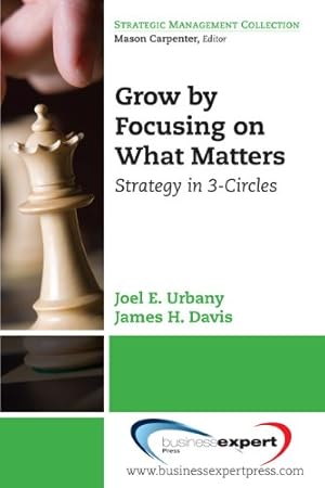 Bild des Verkufers fr Grow by Focusing on What Matters: Competitive Strategy in 3-circles (Strategic Management Collection) [Soft Cover ] zum Verkauf von booksXpress