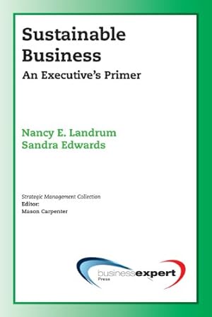 Imagen del vendedor de Sustainable Business: An Executive's Primer (Strategic Management Collection) [Soft Cover ] a la venta por booksXpress