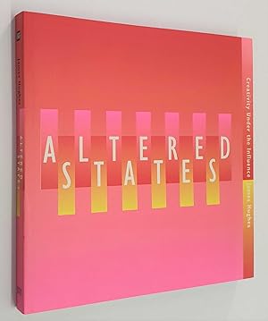 Seller image for Altered States: Creativity Under the Influence for sale by Maynard & Bradley