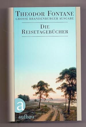 Immagine del venditore per Die Reisetagebcher: Groe Brandenburger Ausgabe. Tage- und Reisetagebcher, Band 3 (Fontane GBA Tage- und Reisetagebcher, Band 3) venduto da Die Wortfreunde - Antiquariat Wirthwein Matthias Wirthwein