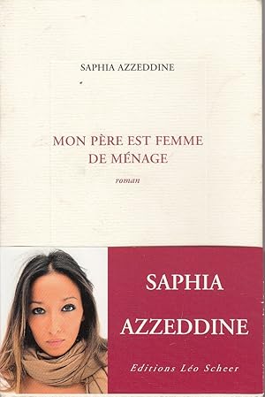 Seller image for MON PERE EST FEMME DE MENAGE. for sale by Jacques AUDEBERT