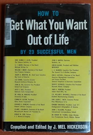 Seller image for How to get what you want out of life by 23 successful men for sale by GuthrieBooks