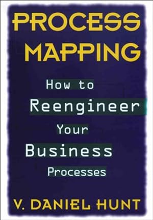 Image du vendeur pour Process Mapping : How to Reengineer Your Business Processes mis en vente par GreatBookPricesUK