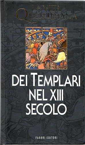 Vita quotidiana dei templari nel XIII secolo