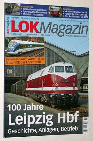 Seller image for Lok Magazin Heft 10/2015 (Oktober 2015): 100 Jahre Leipzig Hbf. Geschichte, Anlagen, Betrieb. for sale by Versandantiquariat Kerstin Daras