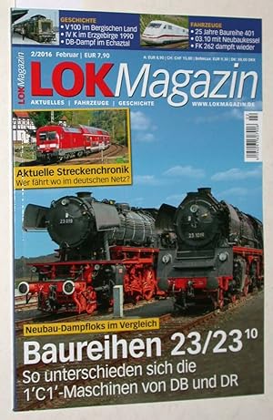 Seller image for Lok Magazin Heft 2/2016: Baureihen 23 / 23,10. So unterscheiden sich die 1C1-Maschinen von DB und DR. for sale by Versandantiquariat Kerstin Daras