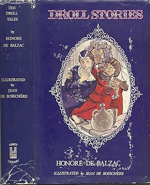 Seller image for Ten Droll Tales: Being The Story of the Fair Imperia, The Venial Sin, The Merrie Diversions of His Most Christian Majesty King Louis the Eleventh, together with certain other quaint and piquant histories making up the first decade of the droll tales of Master Honor de Balzac for sale by Salusbury Books