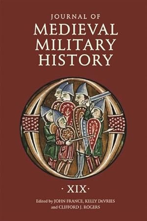 Immagine del venditore per Journal of Medieval Military History : Volume XIX venduto da GreatBookPrices