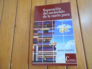 Imagen del vendedor de Superacin del escndalo de la razn pura. Traduccin: Rogelio Rovira. a la venta por Librera Camino Bulnes