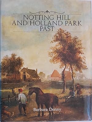 Notting Hill and Holland Park Past