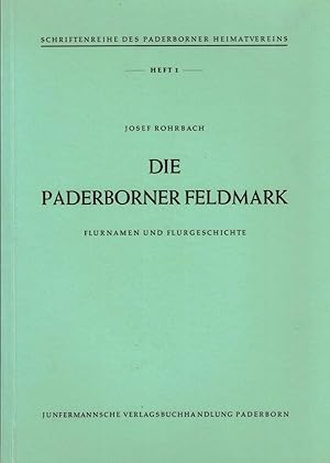 Seller image for Die Paderborner Feldmark. Flurnamen und Flurgeschichte (Schriftenreihe des Paderborner Heimatvereins Heft 1) for sale by Paderbuch e.Kfm. Inh. Ralf R. Eichmann
