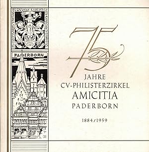 Bild des Verkufers fr 75 Jahre CV-Philisterzirkel Amicitia Paderborn 1884/1959 zum Verkauf von Paderbuch e.Kfm. Inh. Ralf R. Eichmann