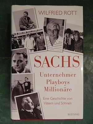 Bild des Verkufers fr Sachs - Unternehmer, Playboys, Millionre zum Verkauf von Buchantiquariat Uwe Sticht, Einzelunter.