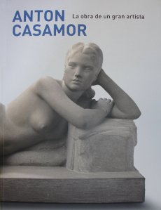 Anton Casamor La obra de un gran artista
