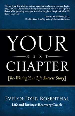 Seller image for Your Next Chapter : Re-Writing Your Life Success Story for sale by GreatBookPricesUK