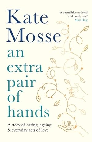 Seller image for Extra Pair of Hands : A Story of Caring, Ageing and Everyday Acts of Love for sale by GreatBookPrices