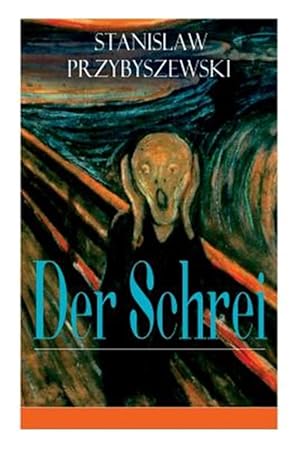 Image du vendeur pour Der Schrei - Vollst Ndige Ausgabe -Language: german mis en vente par GreatBookPricesUK