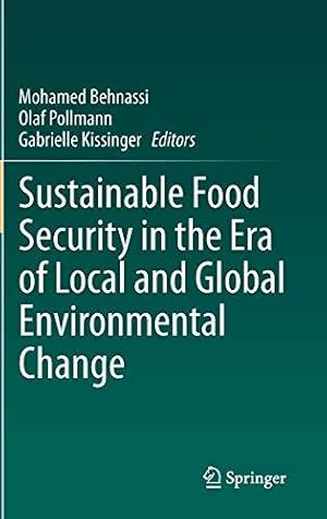 Bild des Verkufers fr Sustainable Food Security in the Era of Local and Global Environmental Change zum Verkauf von WeBuyBooks