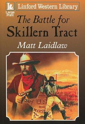 Image du vendeur pour The Battle For Skillern Tract (Linford Western Library) mis en vente par WeBuyBooks