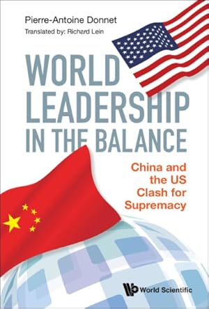 Seller image for World Leadership in the Balance : China and the US Clash for Supremacy for sale by GreatBookPricesUK