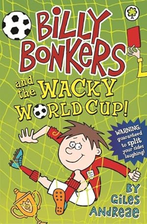 Seller image for Billy Bonkers and the Wacky World Cup! for sale by GreatBookPrices