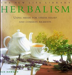 Herbalism : Using Herbs For Stress Relief And Common Ailments :