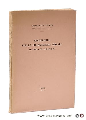 Seller image for Recherches sur la chancellerie royale au temps de Philippe VI. for sale by Emile Kerssemakers ILAB