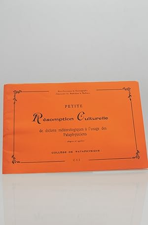 Bild des Verkufers fr Petite rsomption culturelle de dictons mtorologiques  l'usage des Pataphysiciens zum Verkauf von Librairie Le Feu Follet