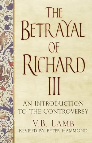 Bild des Verkufers fr Betrayal of Richard III : An Introduction to the Controversy zum Verkauf von GreatBookPrices