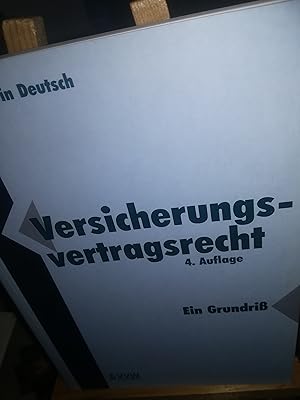 Bild des Verkufers fr Versicherungsvertragsrecht, ein Grundri, 4. Auflage zum Verkauf von Verlag Robert Richter