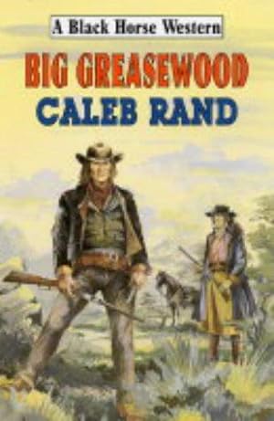Seller image for Big Greasewood (Black Horse Western) for sale by WeBuyBooks